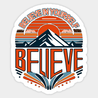 Believe In Yourself: Mountain Motivation Sunset Sticker